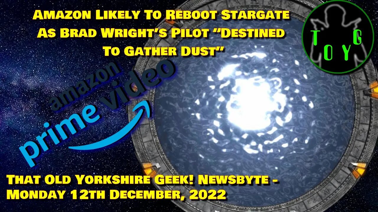 Amazon Likely To Reboot Stargate - TOYG! News Byte - 12th December, 2022