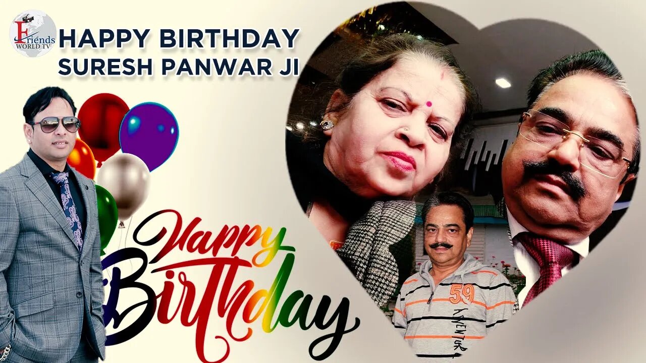 Happy Birthday Suresh Panwar Ji
