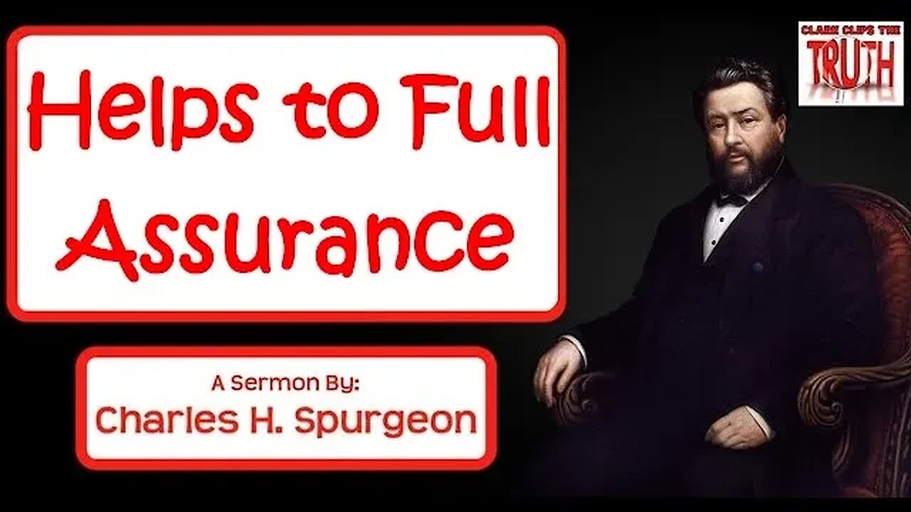 Helps to Full Assurance | Charles Spurgeon Sermon