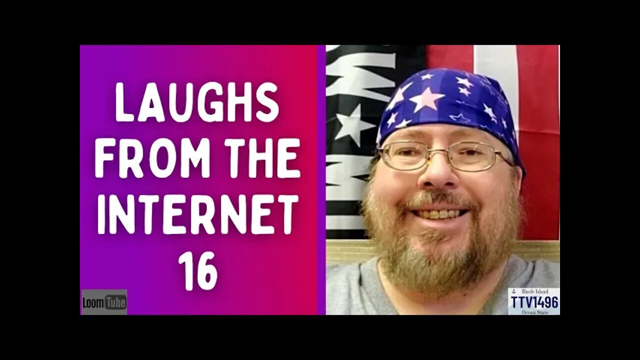 LAUGHS FROM THE INTERNET 16 - 012622 TTV1496