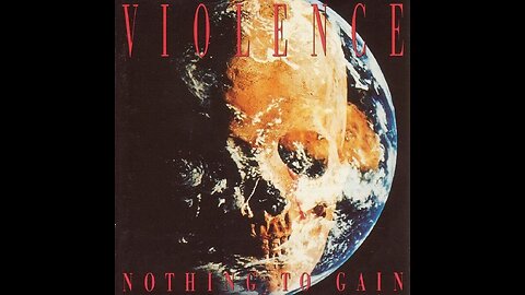 Vio-lence - Nothing To Gain