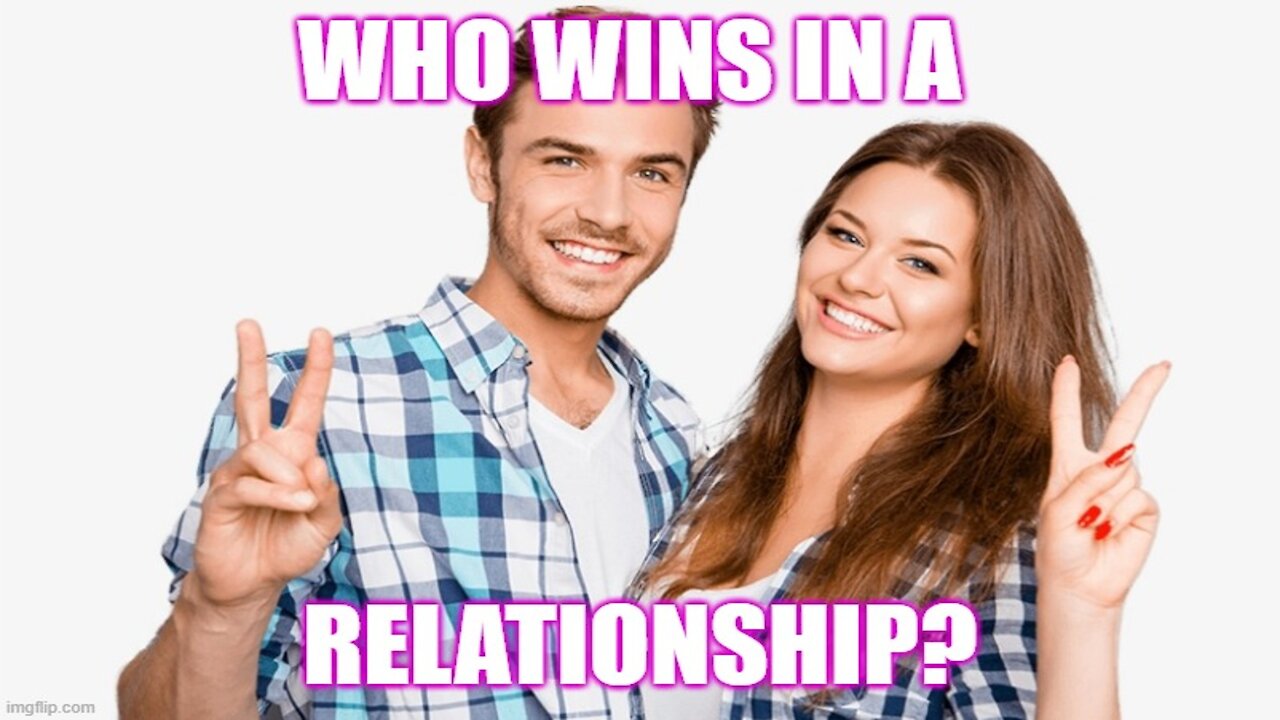 How Can You Win A Relationship?