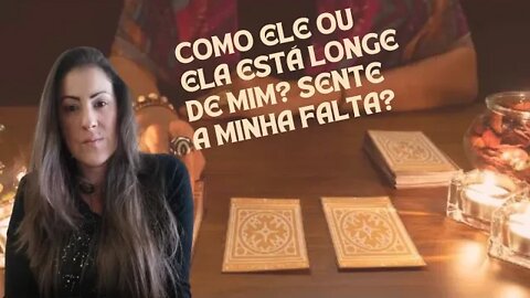 Como ele ou ela está longe de mim?