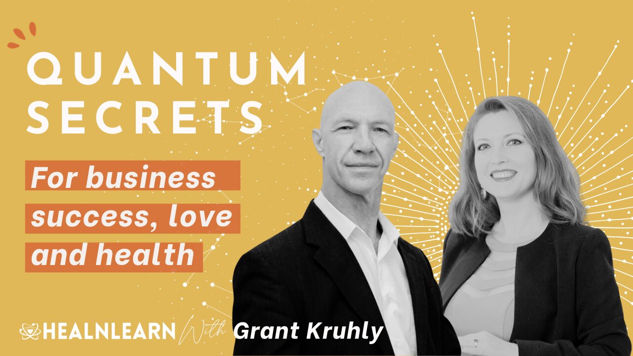 Quantum Secrets of Business Success, Love and Healing with Dr. Grant Kruhly | Depth Healing Revealed