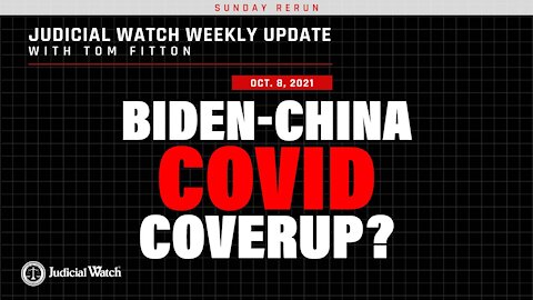 Biden COVID China Coverup Trump Stands w Judicial Watch! & Whistleblower Exposes Secret CRT Doc