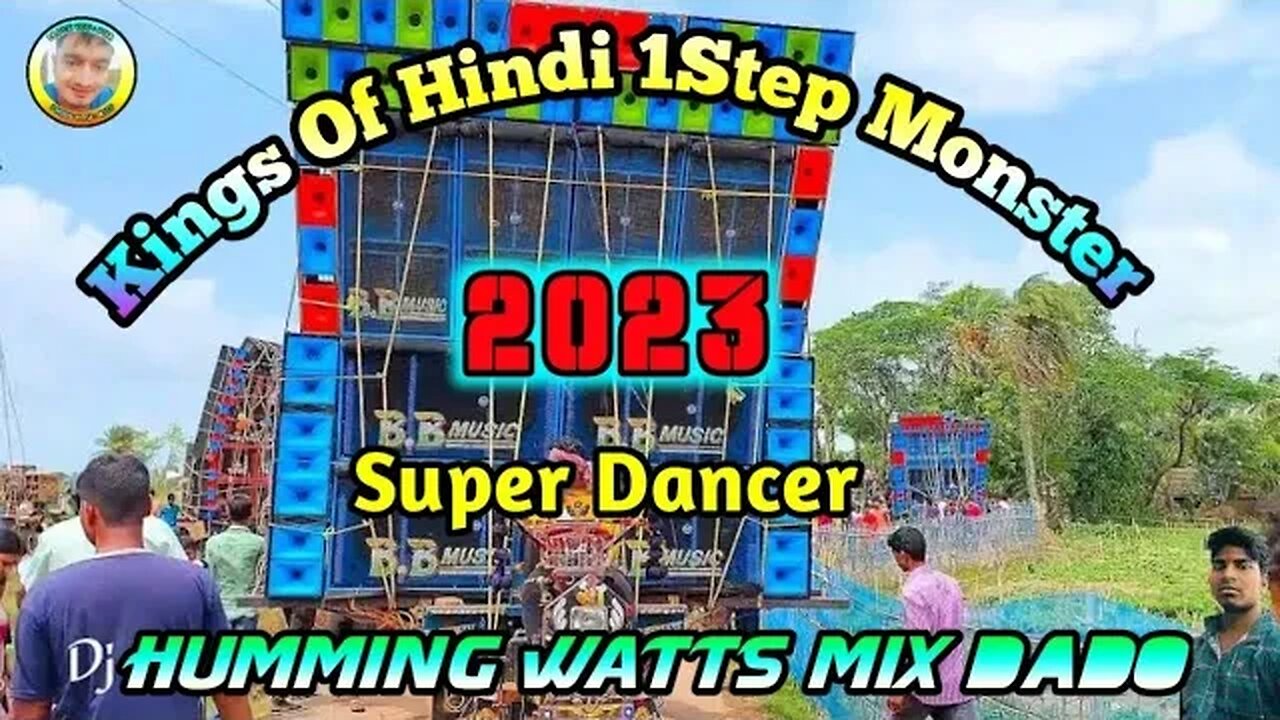 Super Dancer -Kings Of Hindi 1Step Monster Humming Watts Mix 2023- Dj Ajit Remix 2023
