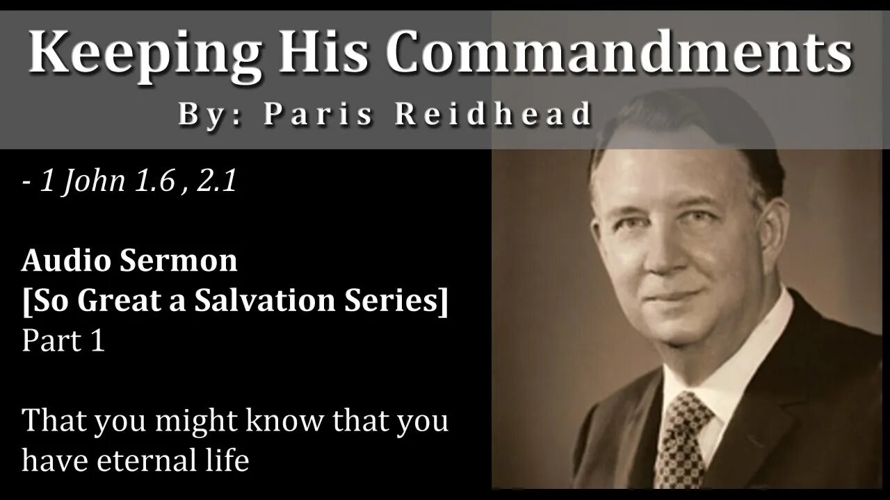 Keeping His Commandments - Paris Reidhead