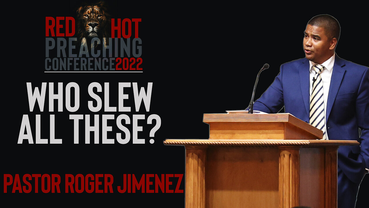 Who Slew All These? | Pastor Roger Jimenez (RHPC 2022)