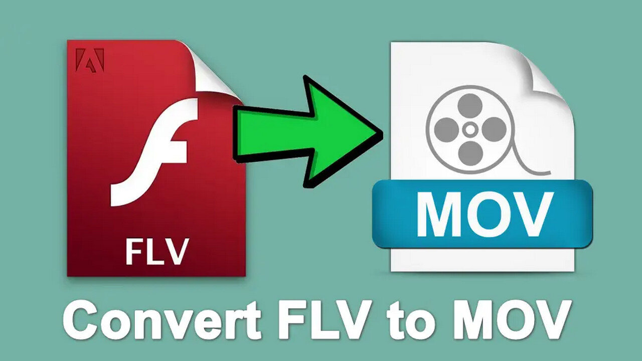 How to Convert FLV to MOV Effortlessly?