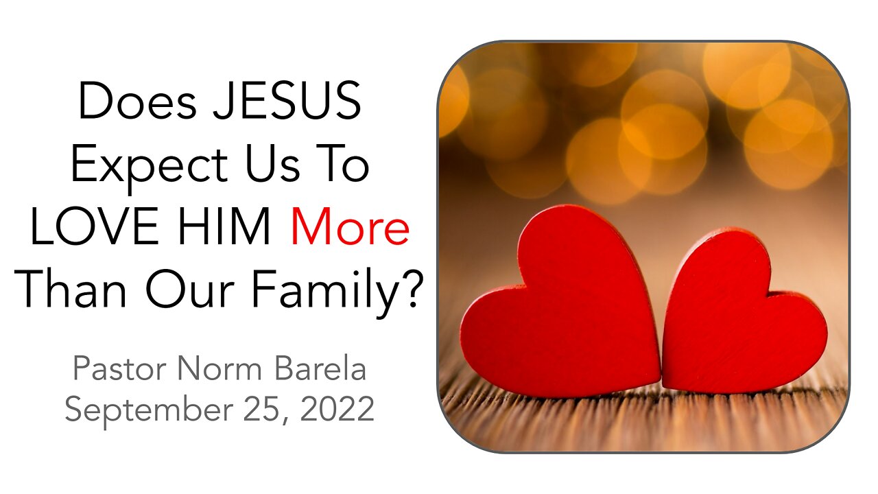 Does Jesus Expect Us to Love Him More Than Our Family?