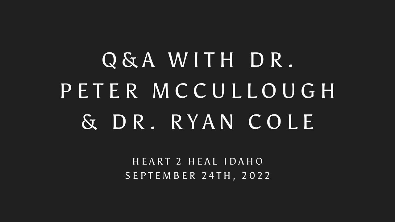 Dr. McCullough & Dr. Cole - Q&A