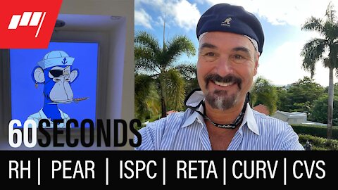 ⏱️60 Seconds $RH $PEAR $ISPC $RETA $CURV $CVS more @MarketRebels 🏴‍☠️and @3at3_UOA