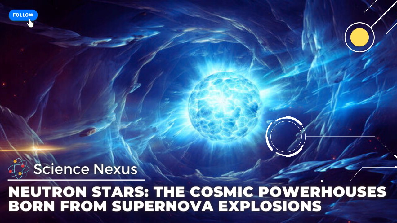 Neutron Stars: The Cosmic Powerhouses Born from Supernova Explosions