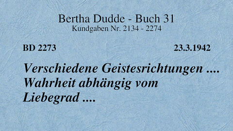 BD 2273 - VERSCHIEDENE GEISTESRICHTUNGEN .... WAHRHEIT ABHÄNGIG VOM LIEBEGRAD ....