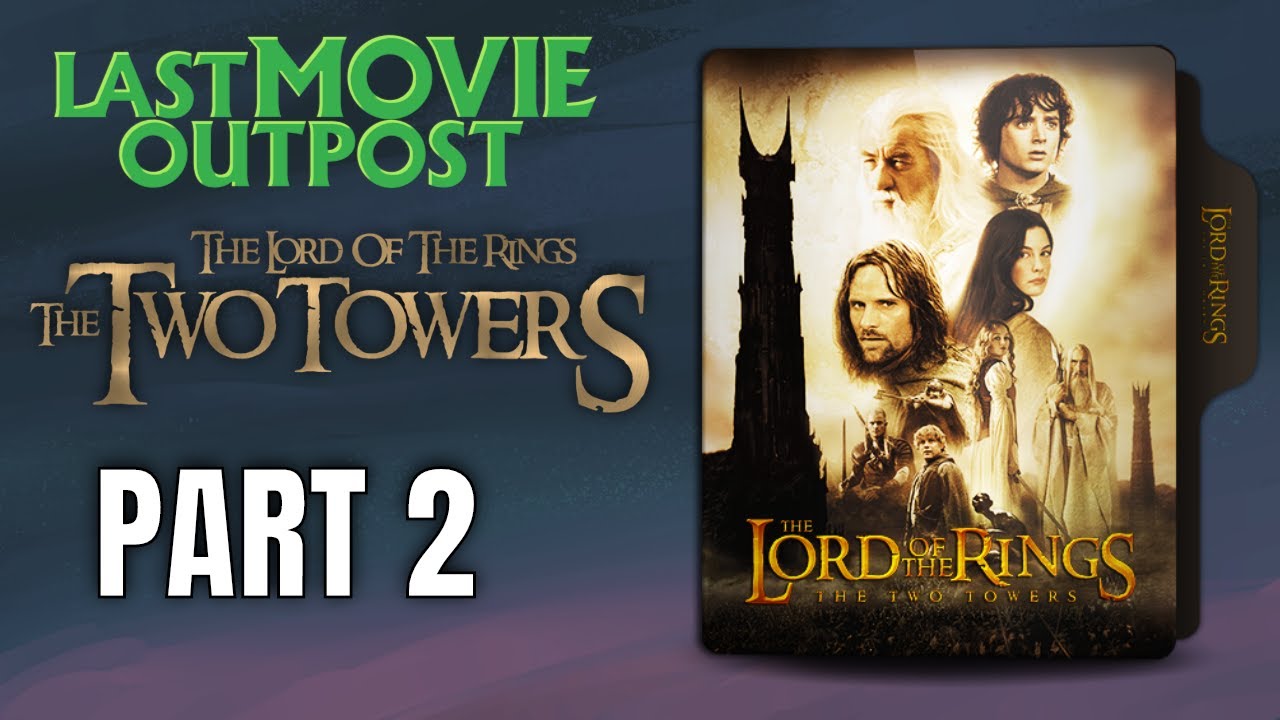 Two Towers Book Vs Movie Lord of the rings discussion Part 2.