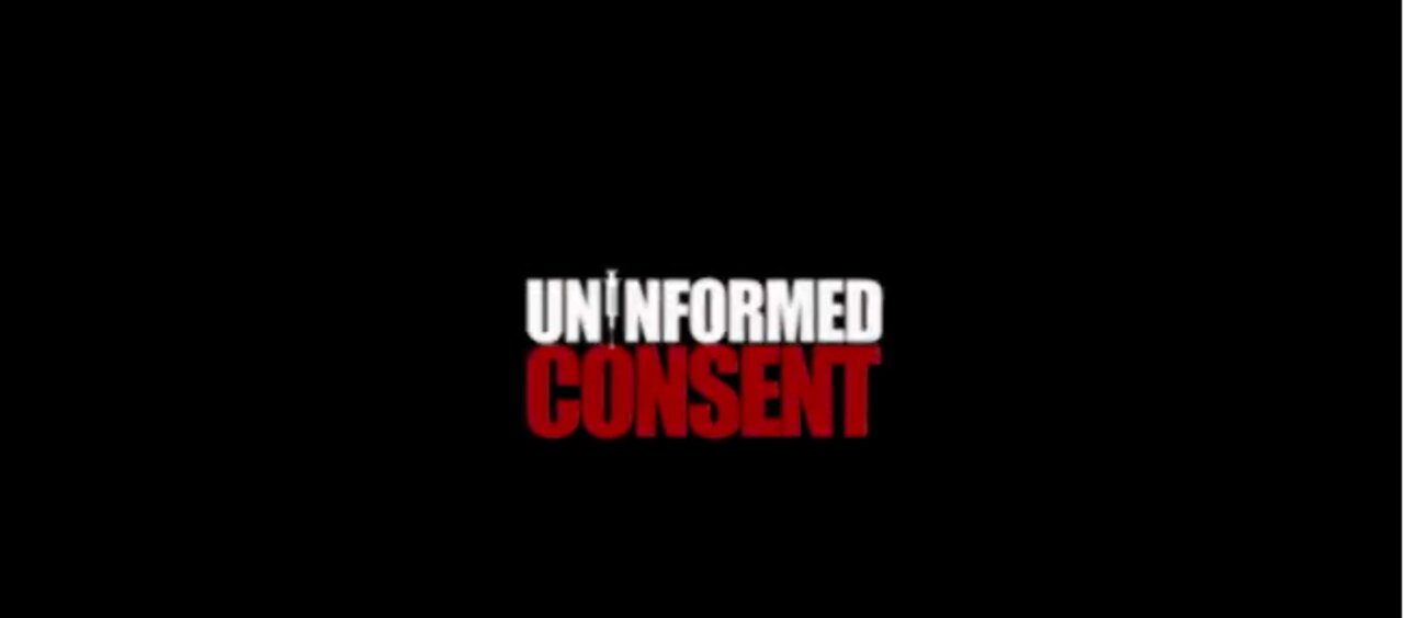 Uninformed Consent Movie Trailer- Full 2 Part Movie Coming Soon