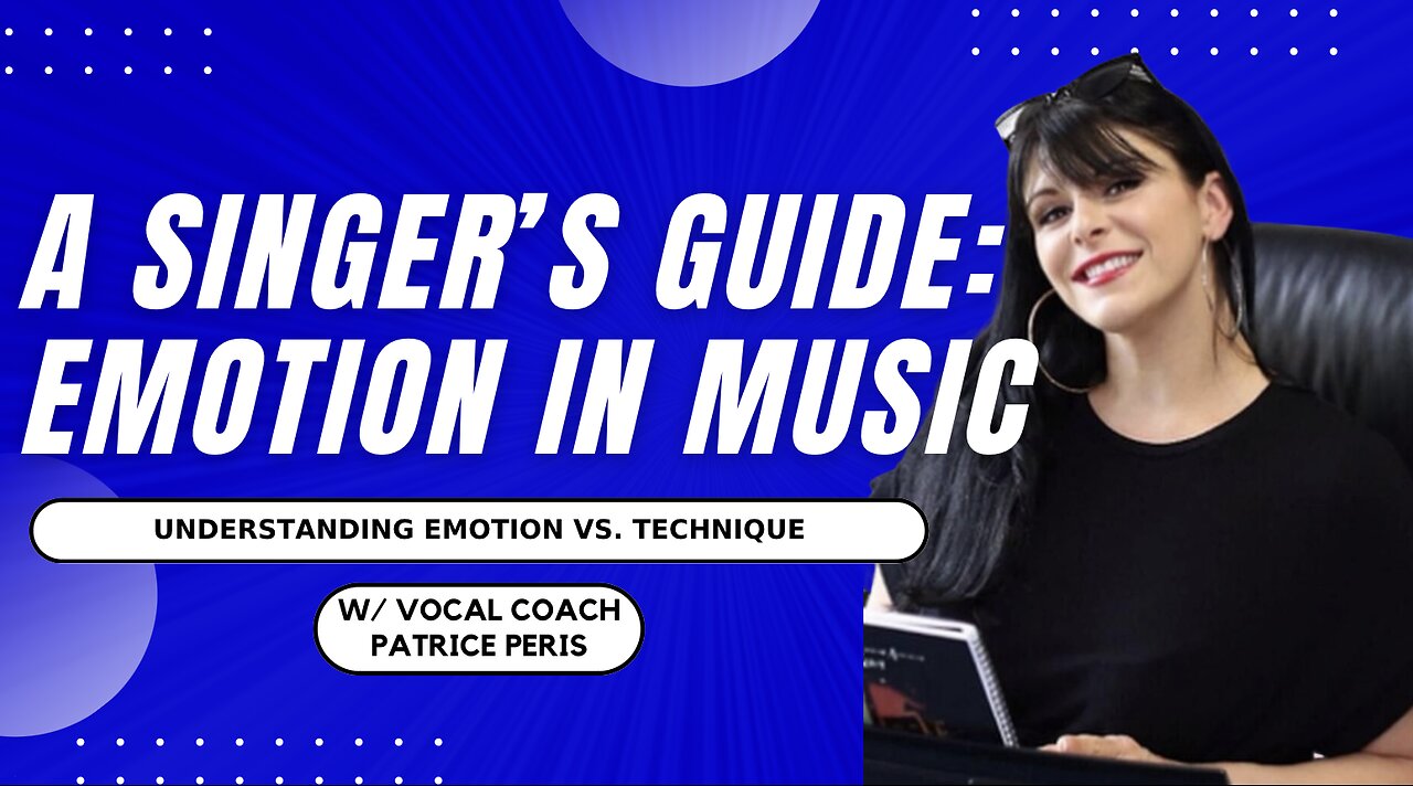 A Singer's Guide To Emotion in Music