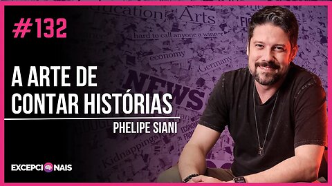 Phelipe Siani - A arte de contar histórias