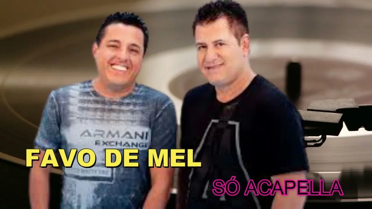 BRUNO & MARRONE - FAVO DE MEL ACAPELLA
