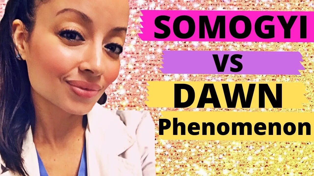 DAWN PHENOMENON VS SOMOGYI EFFECT