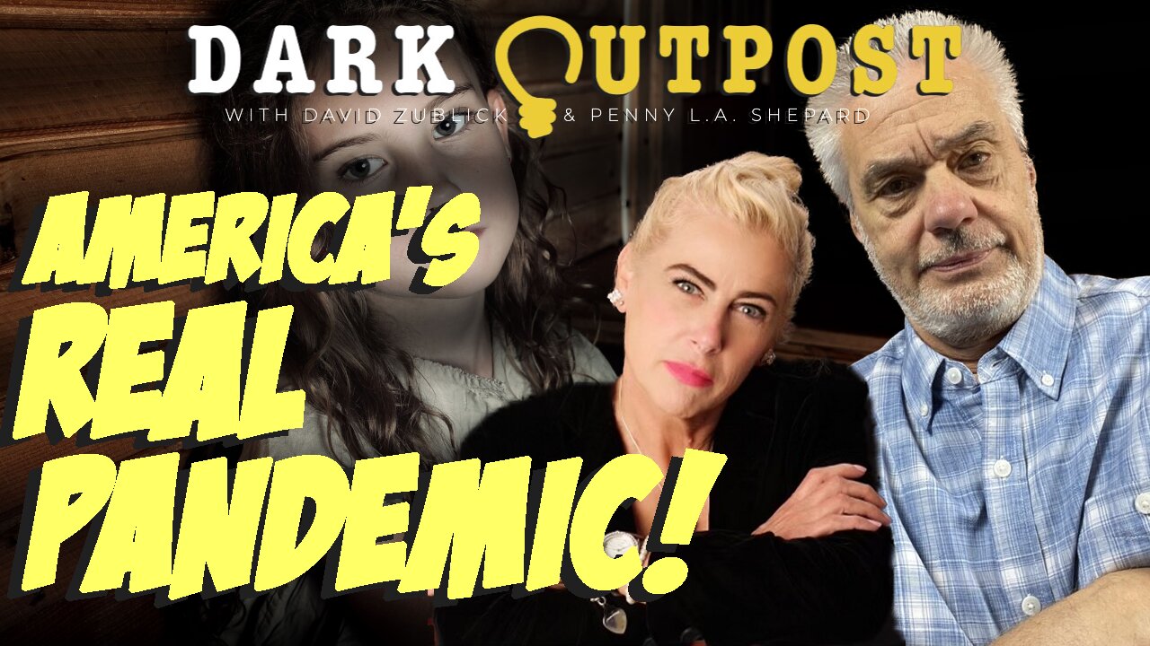 Dark Outpost 09.01.2022 America's Real Pandemic!