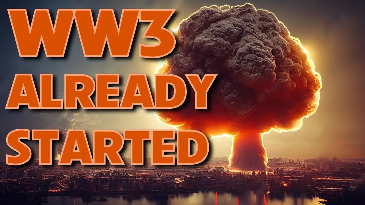 WW3 Already Started. It starts in Ukraine, but will involve the whole world.