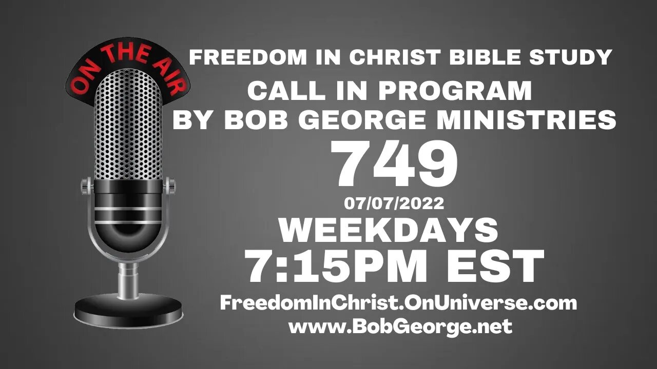 Call In Program by Bob George Ministries P749 | BobGeorge.net | Freedom In Christ Bible Study