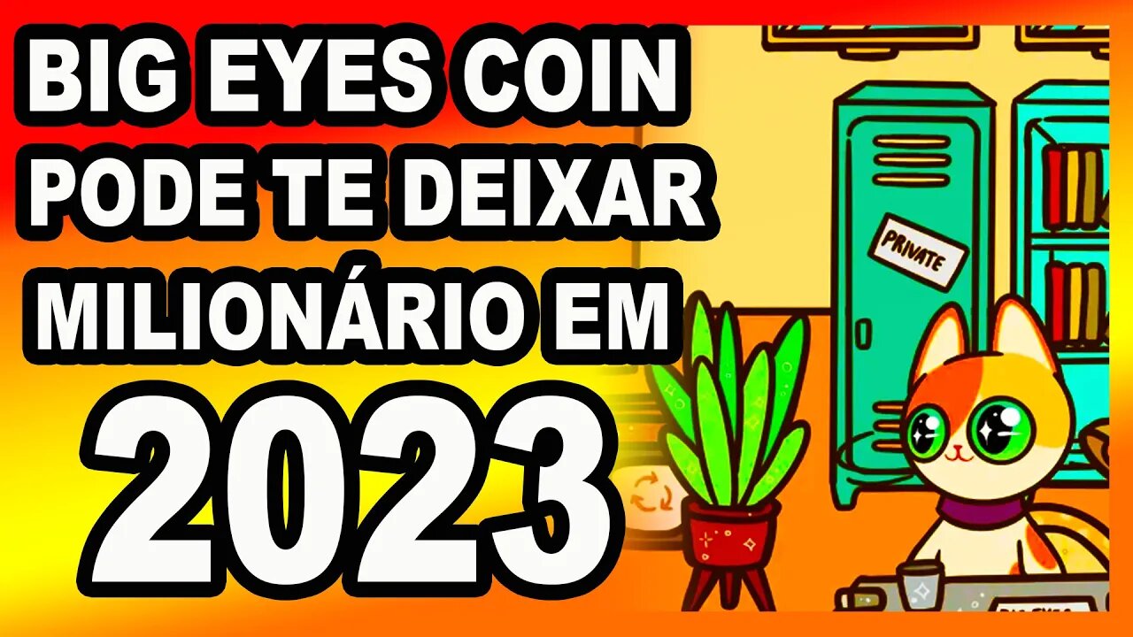 BIGEYES TOKEN PODE TE FAZER MILIONÁRIO EM 2023