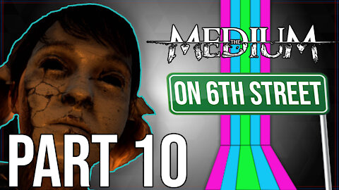The Medium on 6th Street Part 10