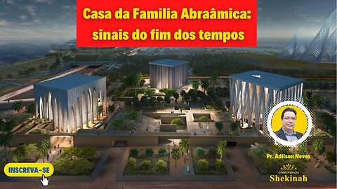 Casa da Familia Abraâmica: sinais do fim dos tempos #sinaisdeapocalipse