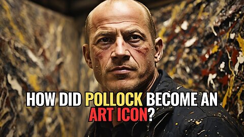 How Did Pollock Become an Art Icon?