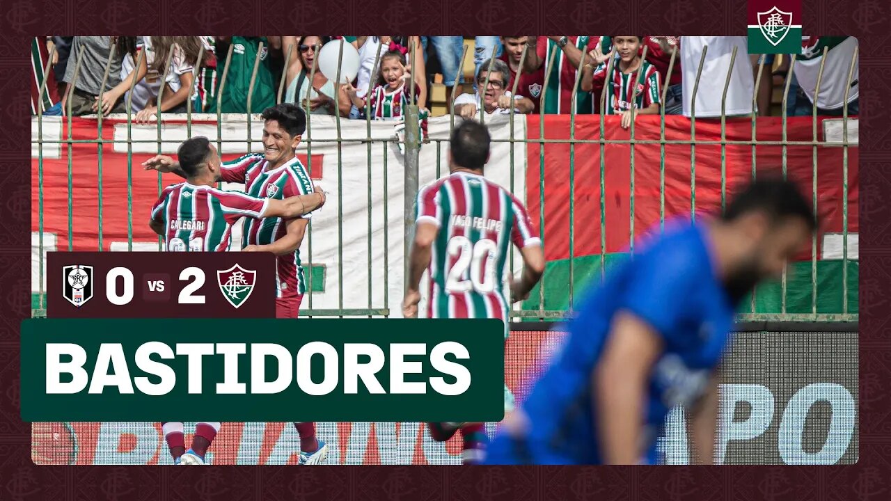 BASTIDORES - RESENDE 0 X 2 FLUMINENSE - CAMPEONATO CARIOCA 2023