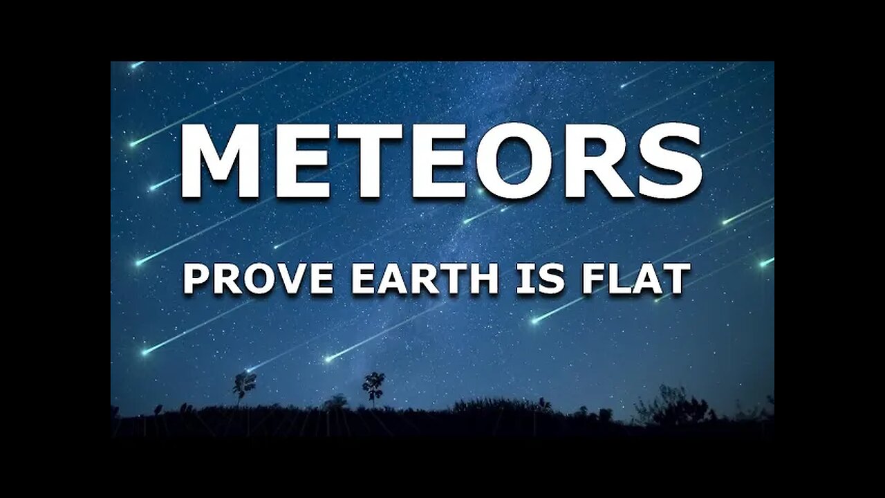 Meteors Prove Earth is Flat