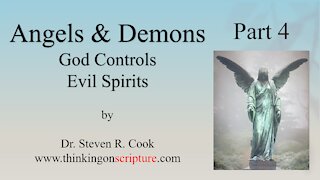 Angels and Demons Part 4 - God Controls Evil Spirits