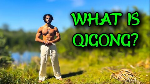 Qigong Explained | What is Chi?