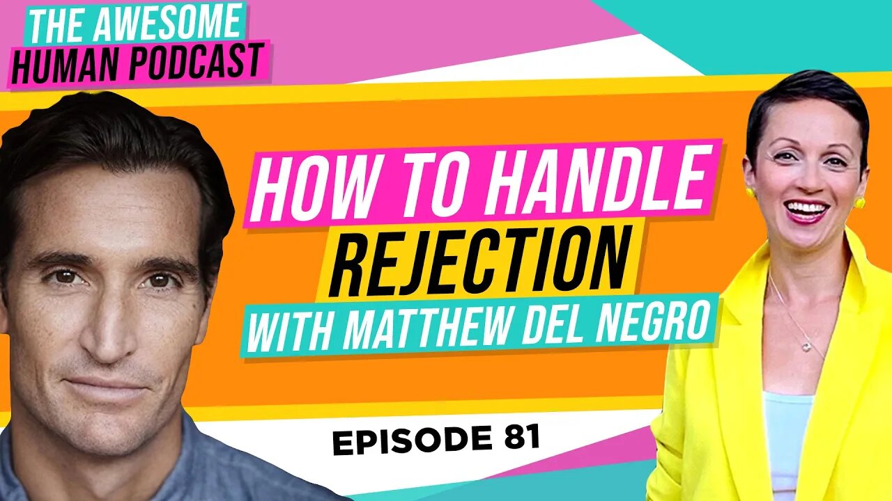 How to handle rejection – with Matthew Del Negro