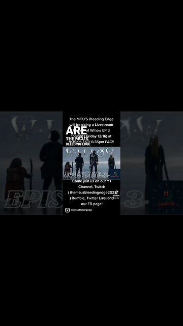 Willow EP 3 RECAP + BREAKDOWN Friday evening ( Tonight!! 12/16) at 9:35pm EST/ 6:35pm PAC, LIVE!