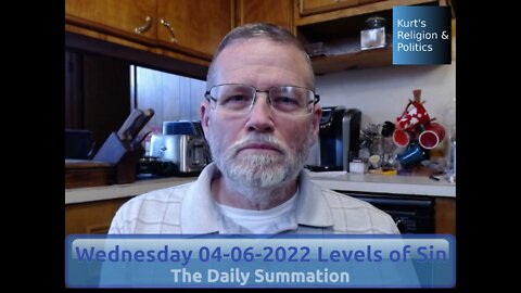 20220406 Levels of Sin - The Daily Summation