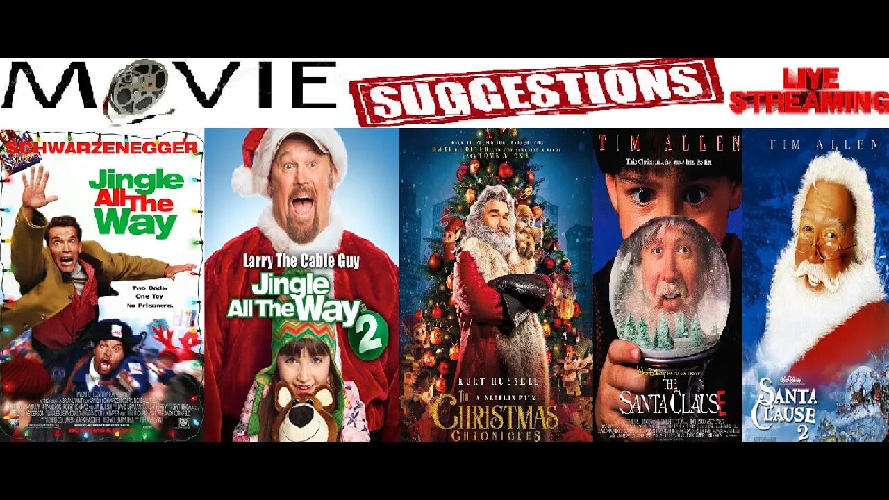 Christmas Movie Suggestions: Jingle All The Way 1 & 2, Christmas Chronicles, The Santa Clause 1 & 2