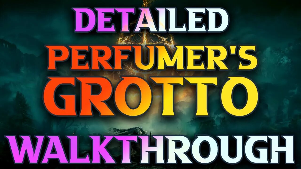 FULL Perfumers Grotto Walkthrough Elden Ring Gameplay Guide