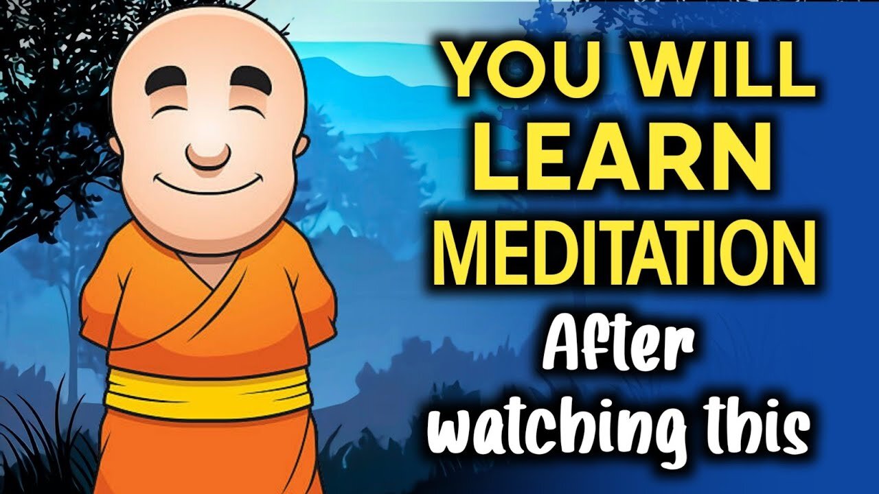 YOU WILL LEARN HOW TO MEDITATE