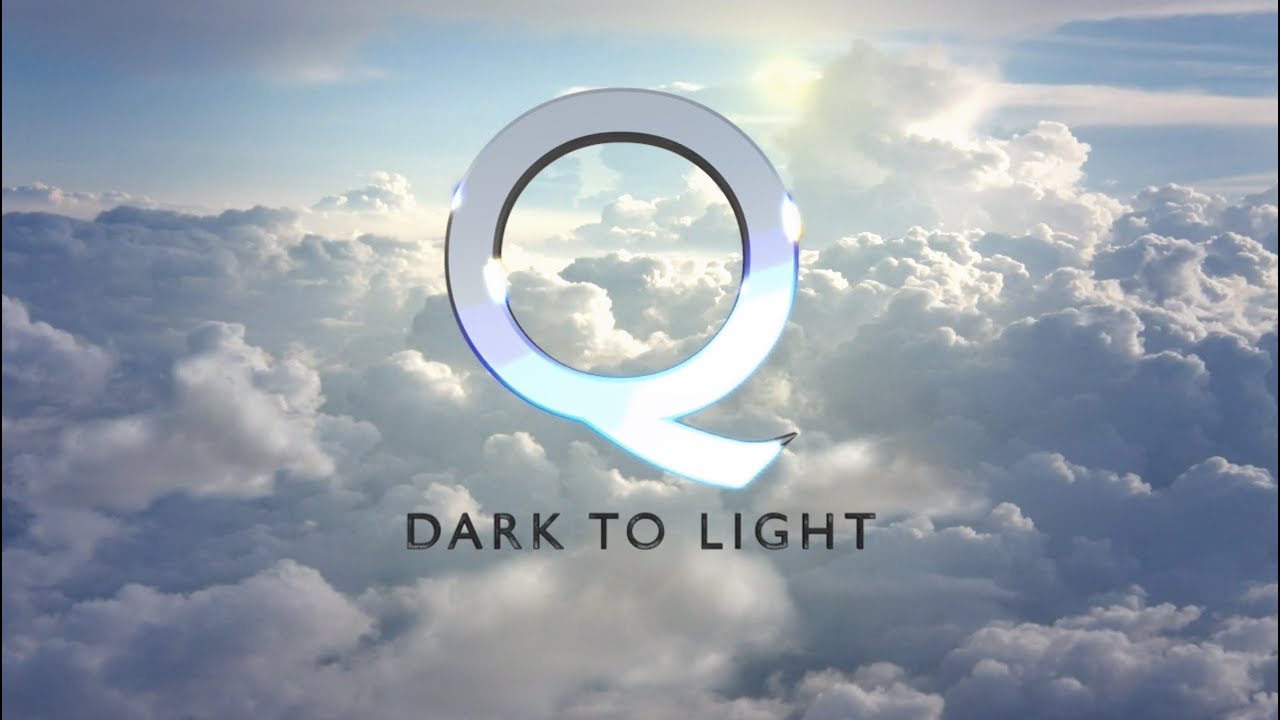 Qanon - Dark to Light