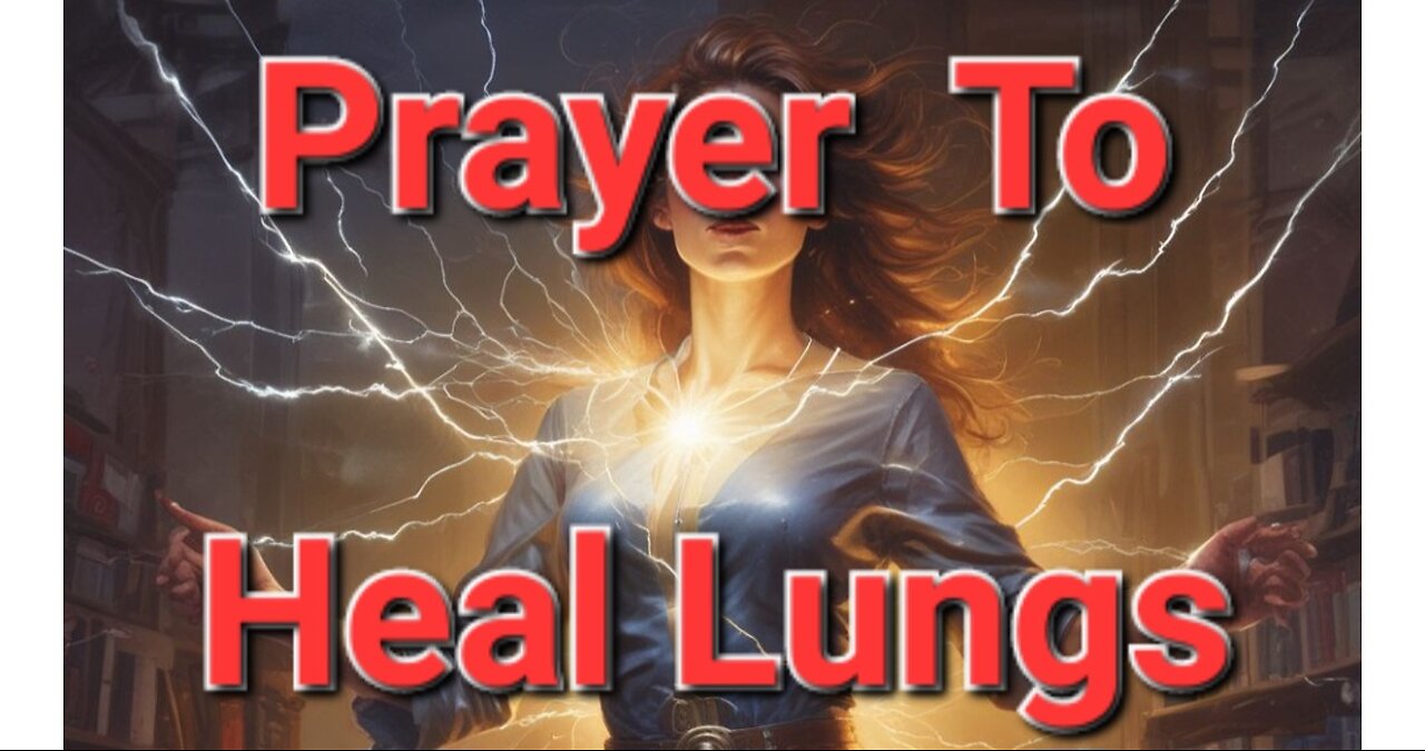 PRAYER TO HEAL LUNGS