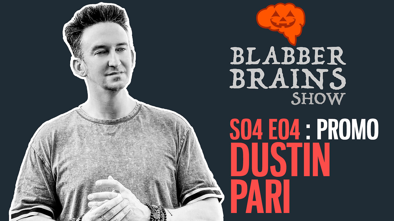 Blabber Brains Show - S04 E04 - Promo: Featuring Special Guest Dustin Pari of Ghost Hunters