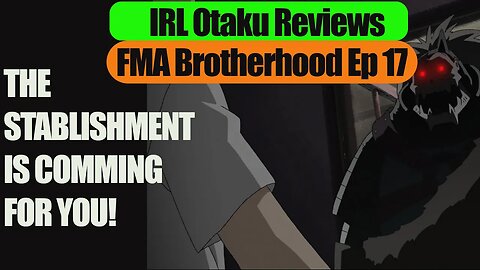 FMAB Ep 17 Truth is meaningless
