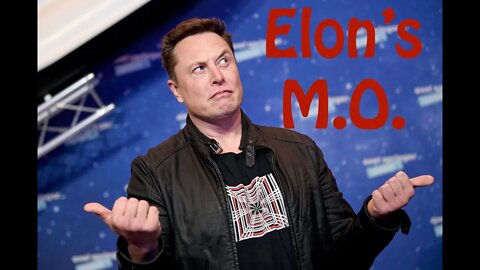 Elon's M O