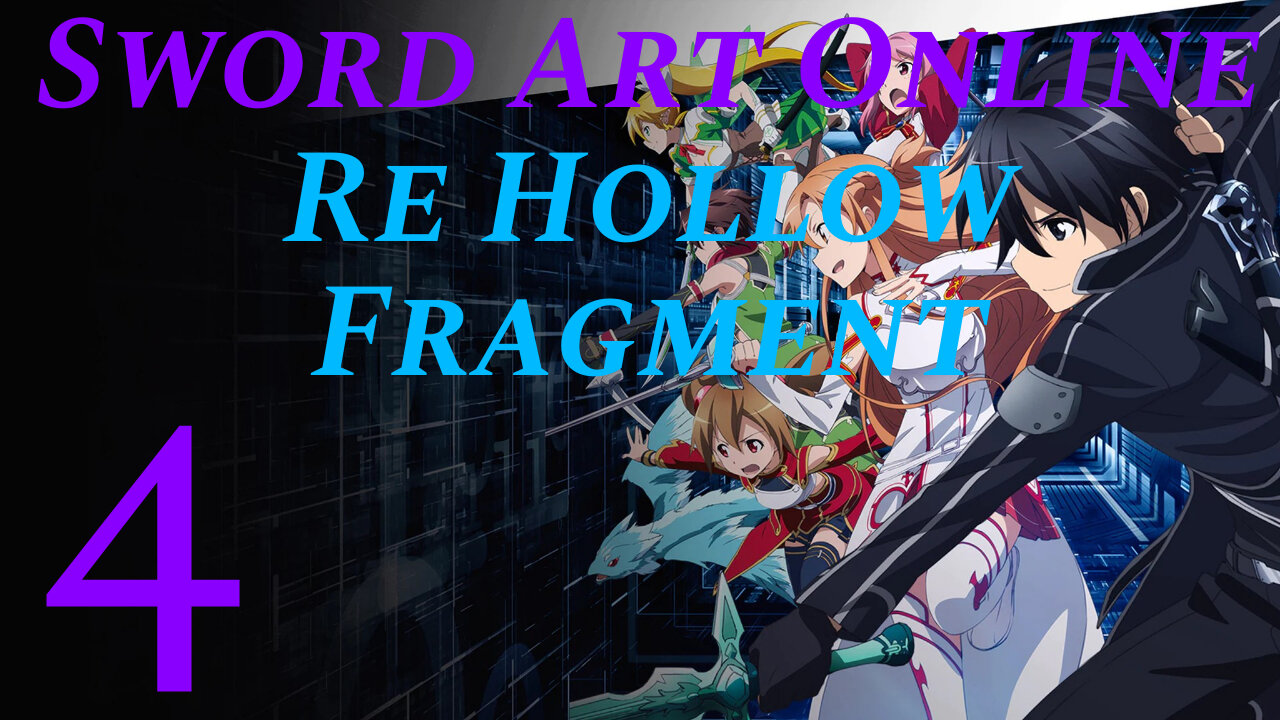 Adventures in the Hollow Area • Sword Art Online Re Hollow Fragment {4}