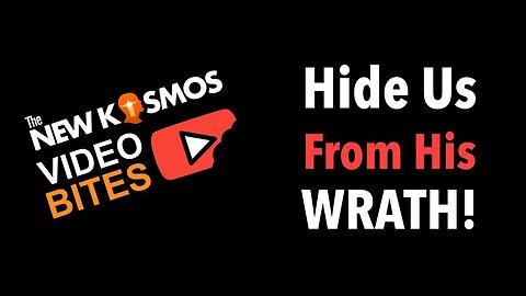 NKV Bites - Hide us from His Wrath!