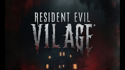 🎮 RESIDENT EVIL VILLAGE 🏰 | FULL WALKTHROUGH - NEW GAME 📽️【4K60ᶠᵖˢ UHD】