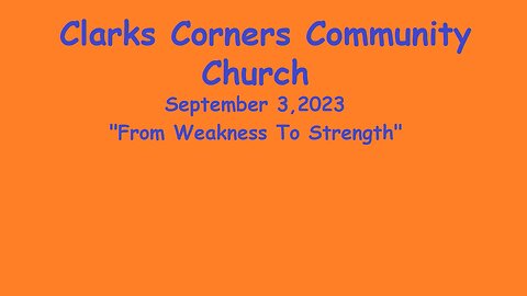 09/03/2023 From Weakness To Strength